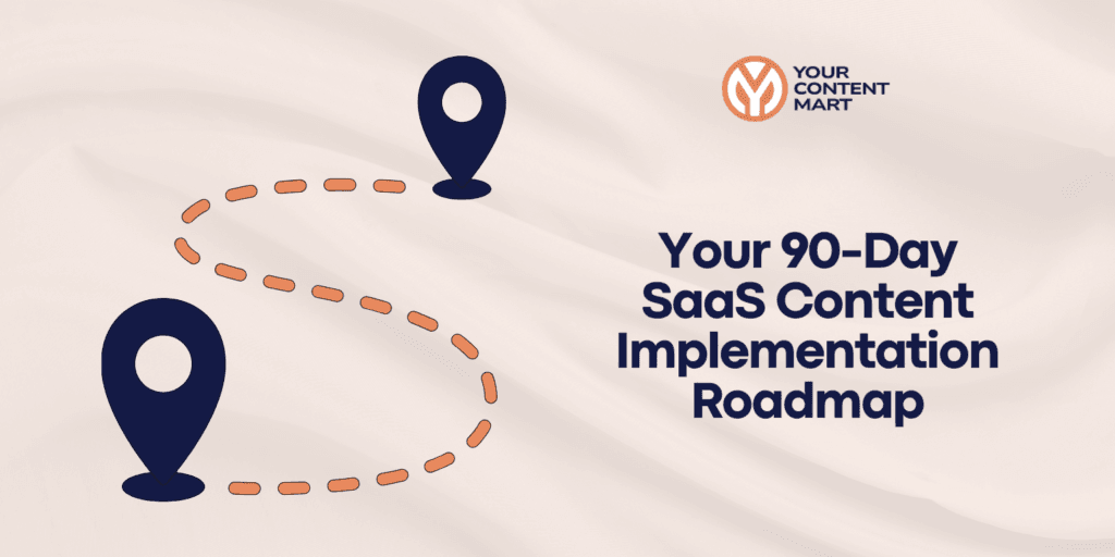 90-Day SaaS Content Implementation Roadmap