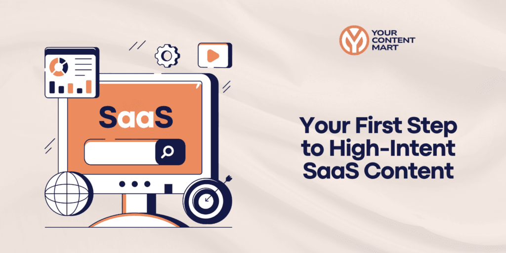 Your First Step to High-Intent SaaS Content